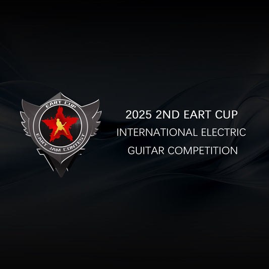 2025 2nd EART CUP International Electric Guitar Competition Launches Globally!